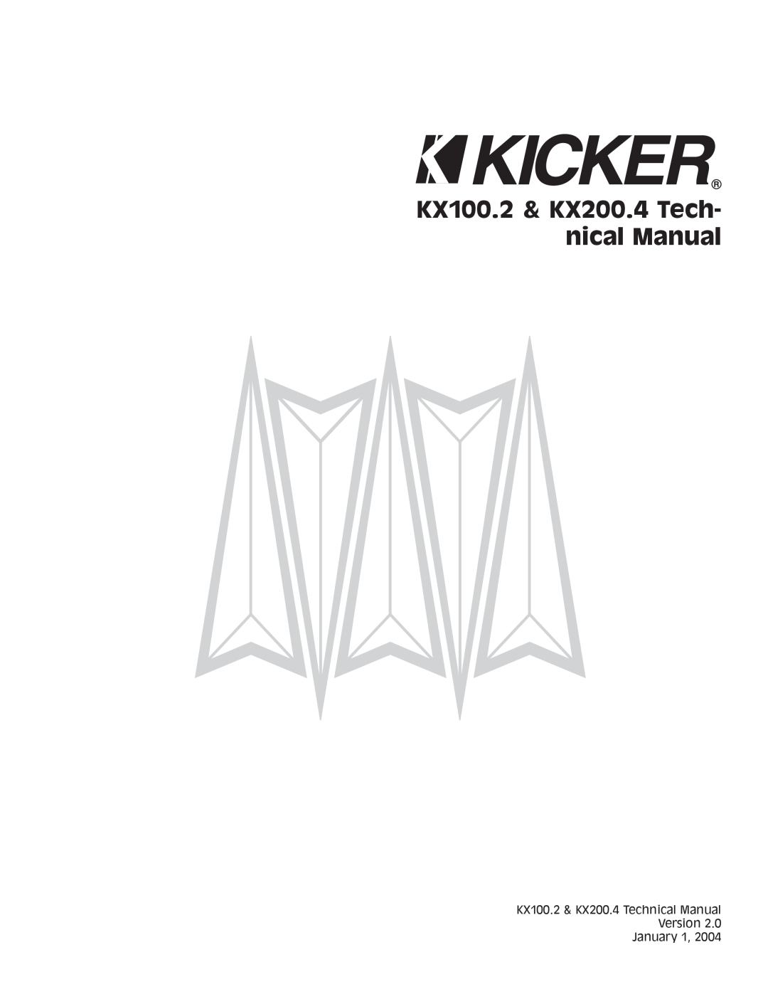 Kicker technical manual KX100.2 & KX200.4 Tech- nical Manual, KX100.2 & KX200.4 Technical Manual Version, January 
