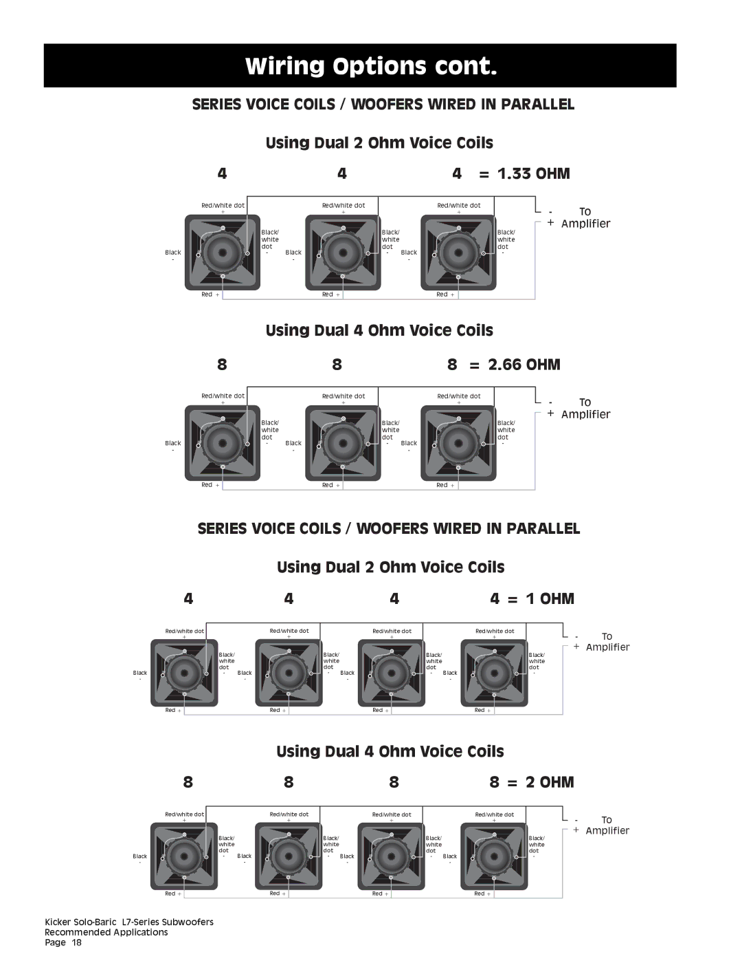 Kicker L7 technical manual Series Voice Coils / Woofers Wired in Parallel 