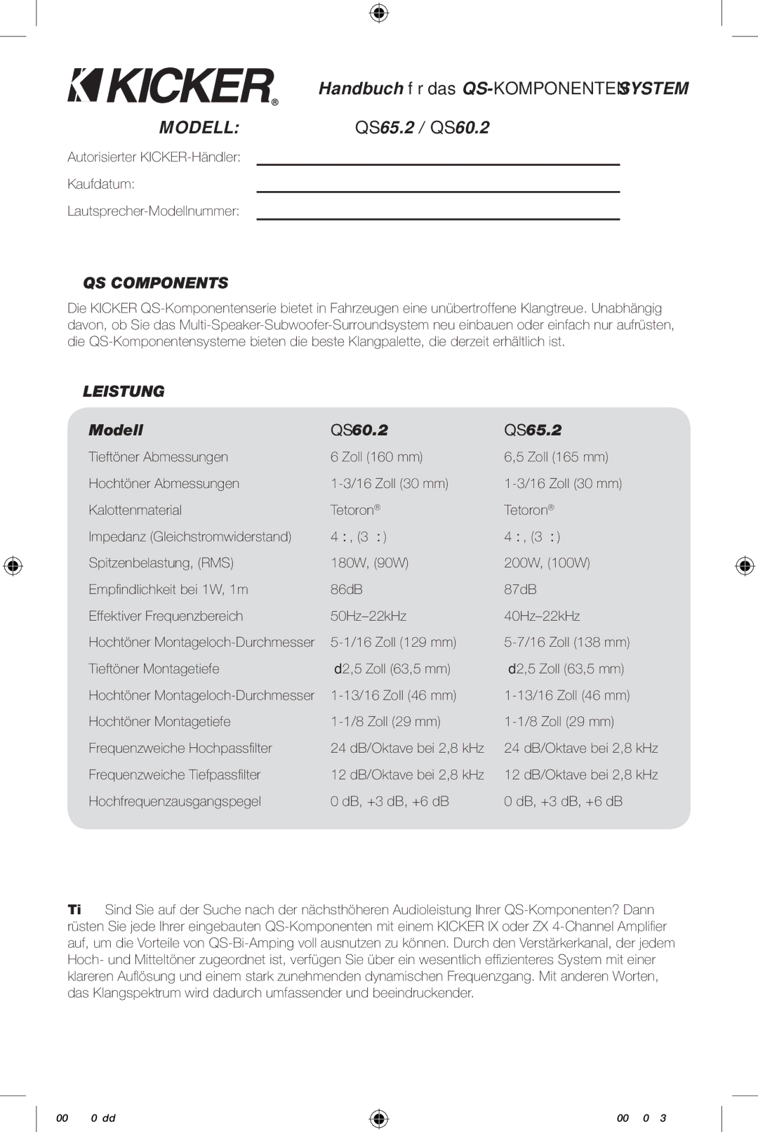 Kicker manuel dutilisation Leistung, Modell QS60.2 QS65.2, Frequenzweiche Tiefpassﬁ lter 12 dB/Oktave bei 2,8 kHz 