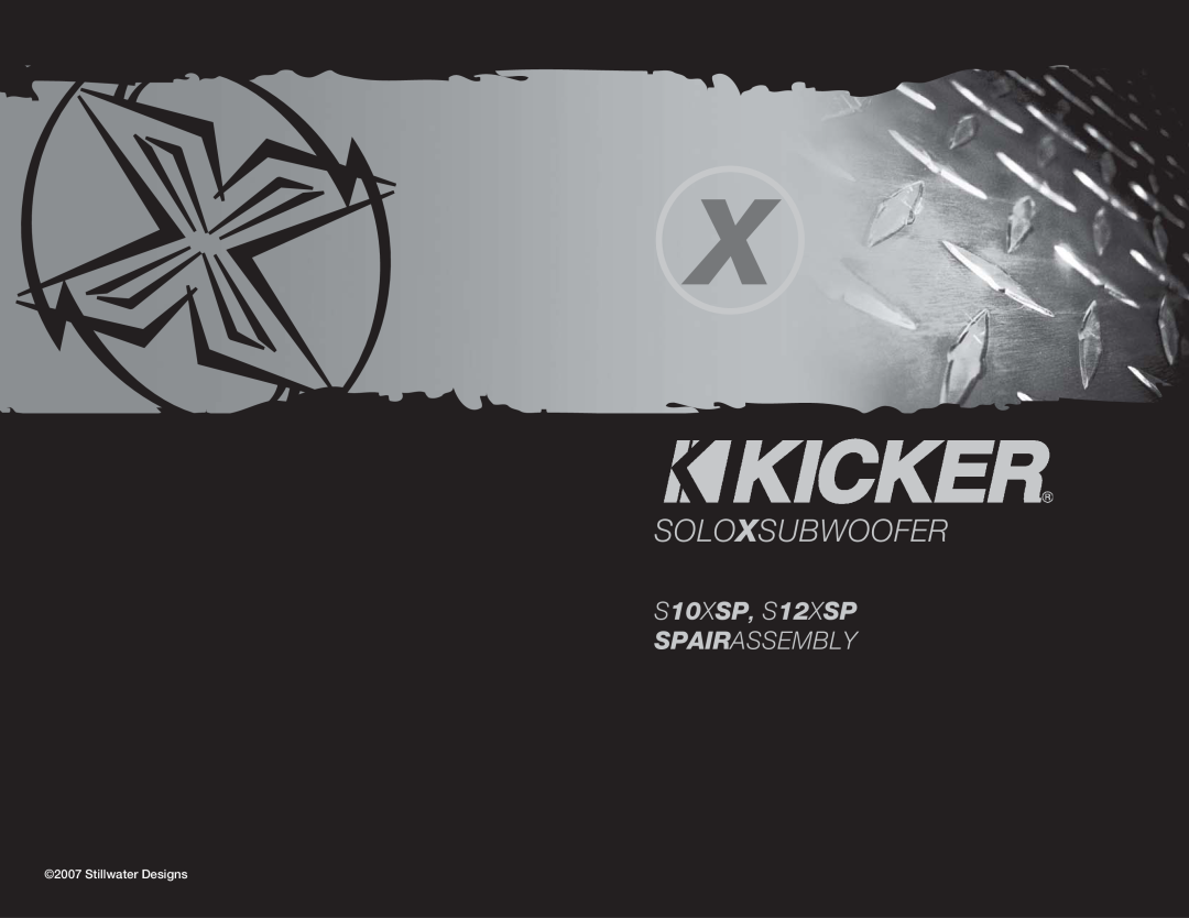 Kicker manual Soloxsubwoofer, S10XSP, S12XSP, Spairassembly, Stillwater Designs 