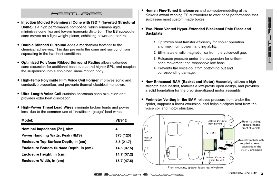Kicker VES12 manuel dutilisation Features, Model, New Enhanced BAM Basket and Motor Assembly utilizes a high 