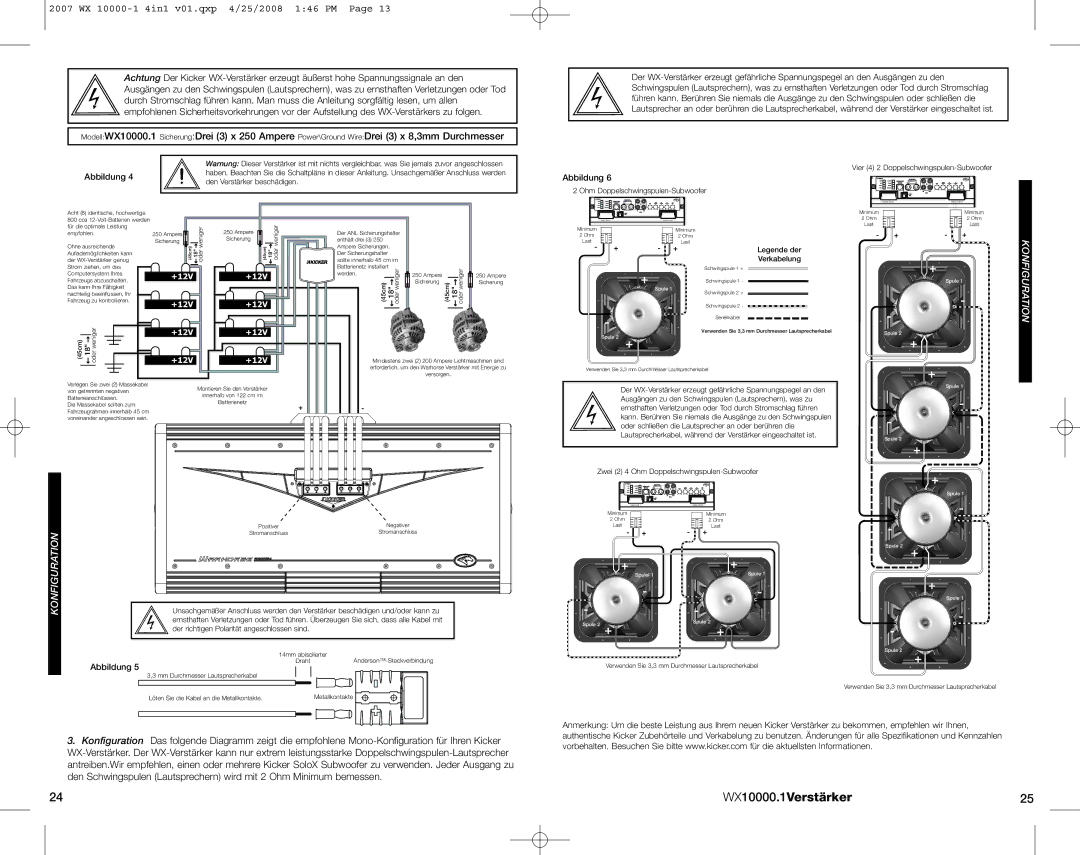 Kicker 07 WX 10000-1 Verkabelung, Zwei 2 4 Ohm Doppelschwingspulen-Subwoofer, Der richtigen Polarität angeschlossen sind 