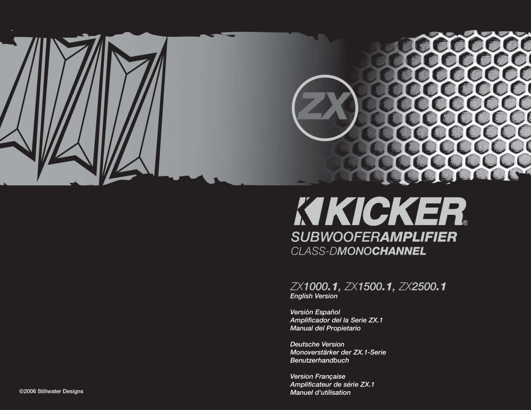 Kicker ZX1500.1, ZX2500.1 manuel dutilisation Stillwater Designs, Subwooferamplifier, English Version Versión Español 