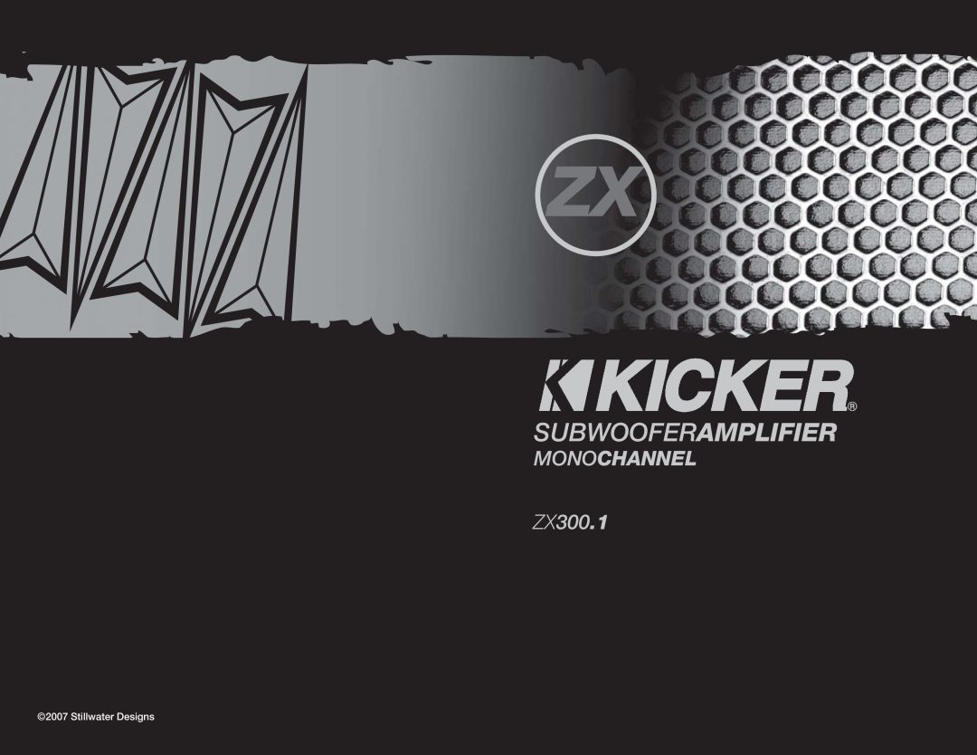 Kicker ZX300.1 manual Subwooferamplifier, Monochannel, Stillwater Designs 