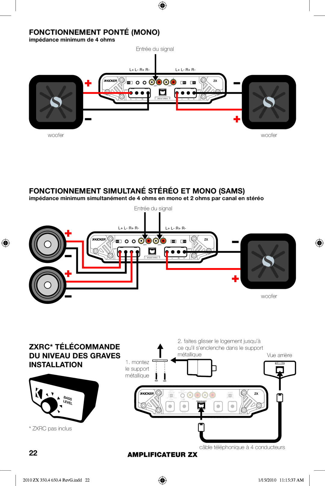 Kicker ZX650.4 manual Fonctionnement Ponté Mono, Fonctionnement Simultané Stéréo ET Mono Sams, Impédance minimum de 4 ohms 