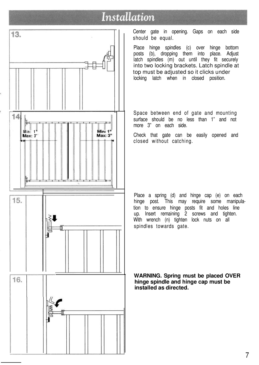 Kidco G20 manual Center gate in opening. Gaps on each side should be equal, Spring d and hinge cap, This May, Tighten 