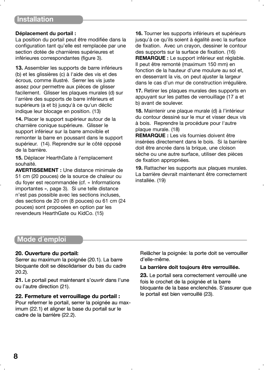 Kidco G70d manual Mode d´emploi, Ouverture du portail 