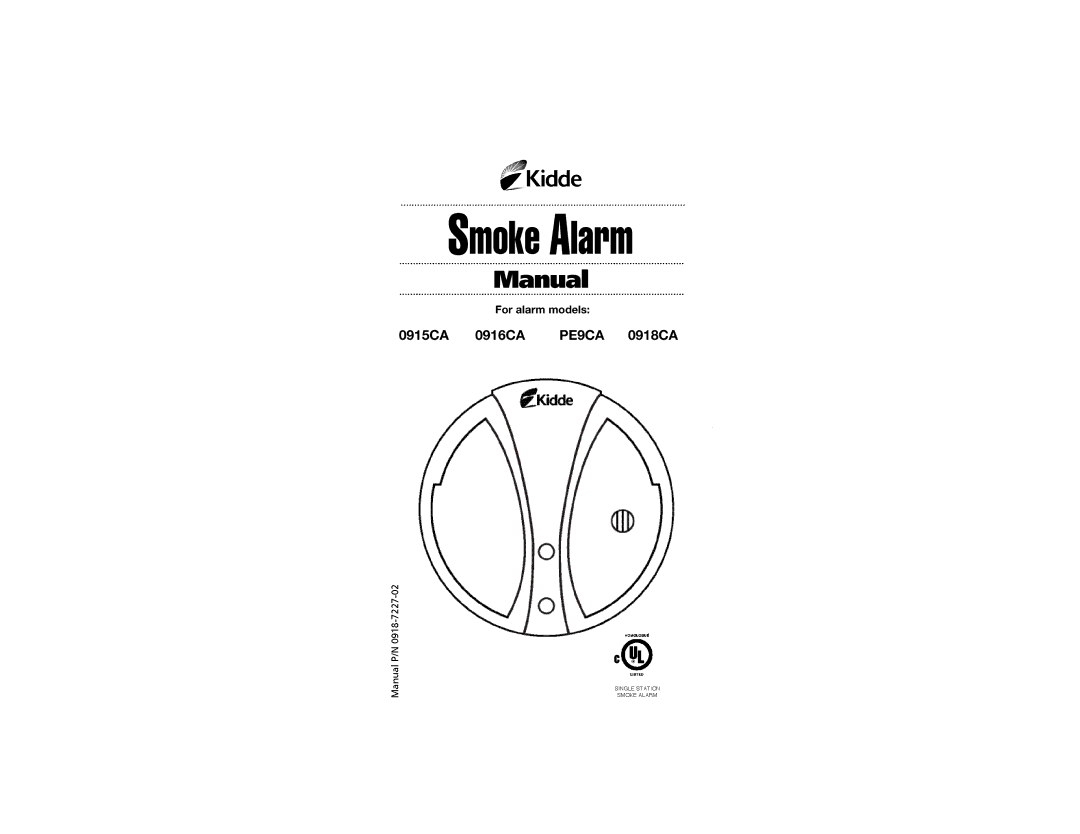 Kidde 0916CA, PE9CA, 0918CA, 0915CA manual Smoke Alarm, For alarm models 