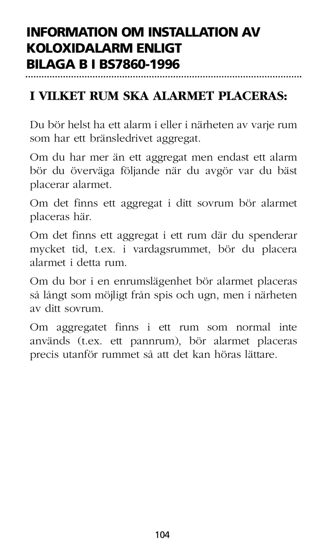 Kidde SMOKE AND CARBON MONOXIDE ALARM installation instructions Bilaga B I BS7860-1996, Vilket RUM SKA Alarmet Placeras 