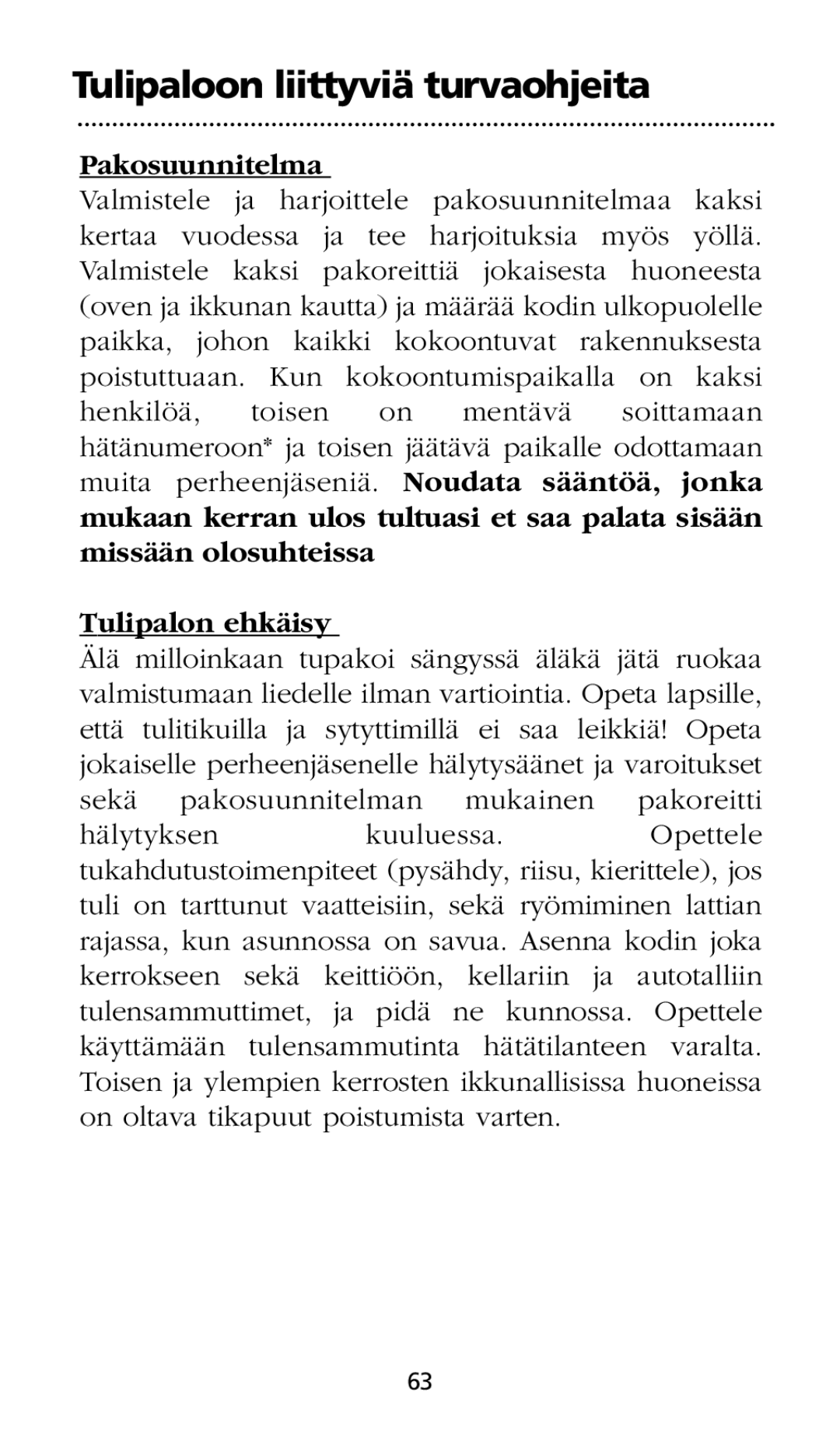 Kidde SMOKE AND CARBON MONOXIDE ALARM Tulipaloon liittyviä turvaohjeita, Pakosuunnitelma, Tulipalon ehkäisy 