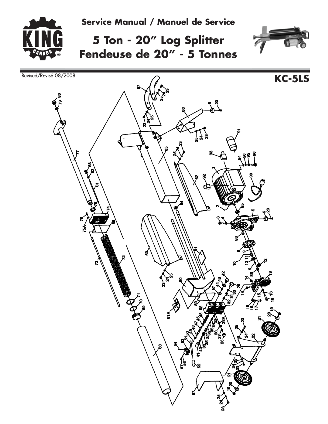 King Canada KC-5LS service manual Ton - 20” Log Splitter, Fendeuse de 20” - 5 Tonnes, Revised/Revisé 08/2008 