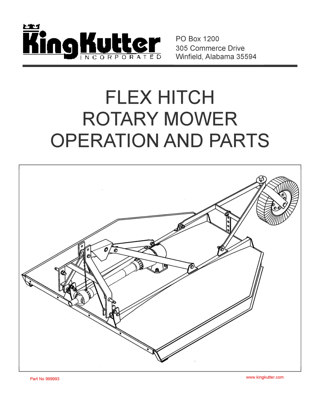 King Kutter Part No 999993 manual Flex Hitch Rotary Mower Operation And Parts, PO Box 305 Commerce Drive Winfield, Alabama 