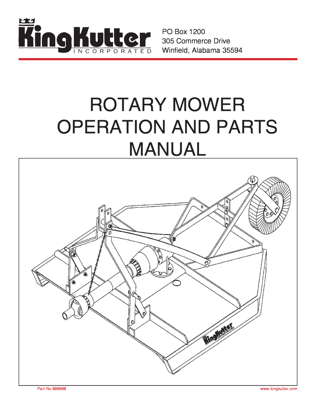 King Kutter manual Rotary Mower Operation And Parts Manual, PO Box 305 Commerce Drive Winfield, Alabama 