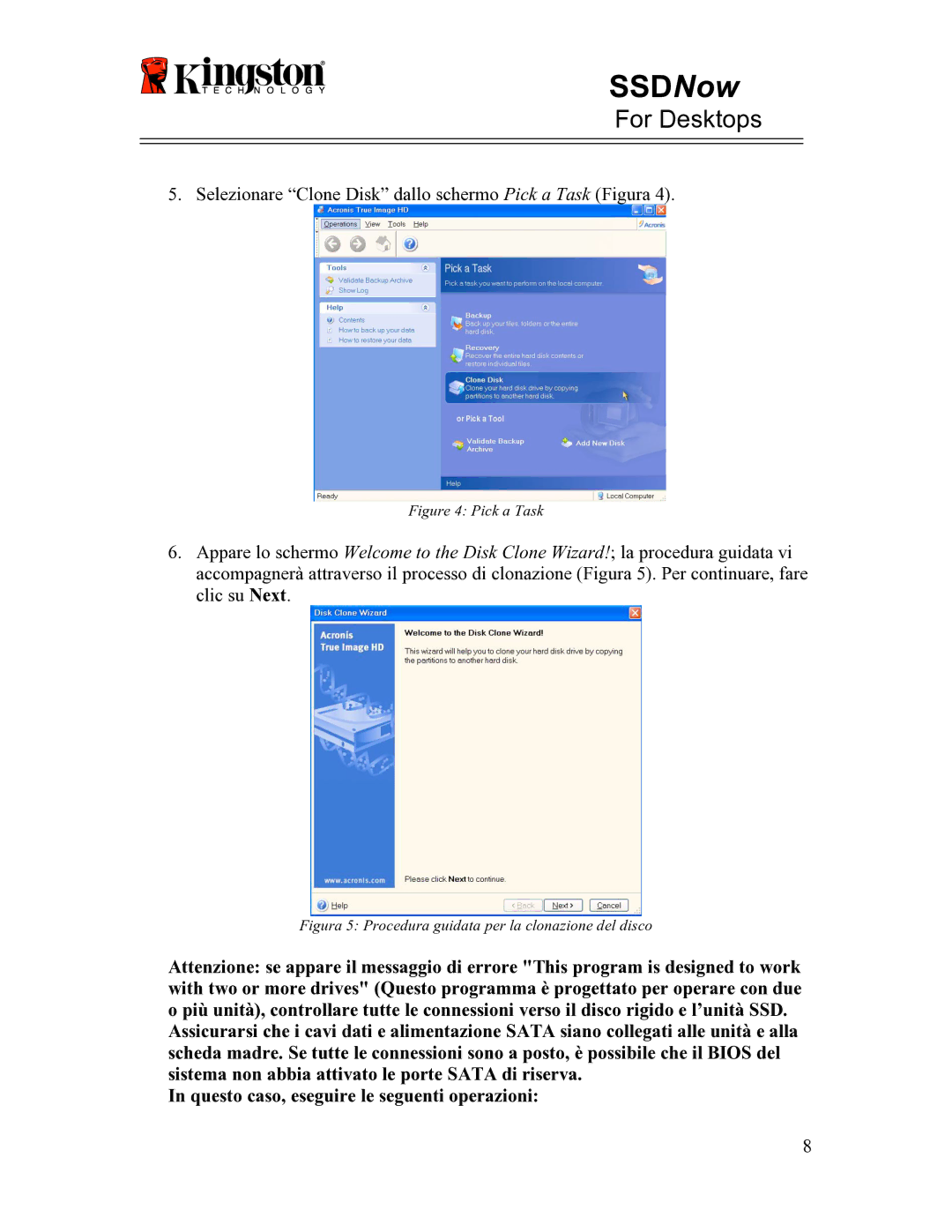 Kingston Technology 07-16-2009 manual Selezionare Clone Disk dallo schermo Pick a Task Figura 