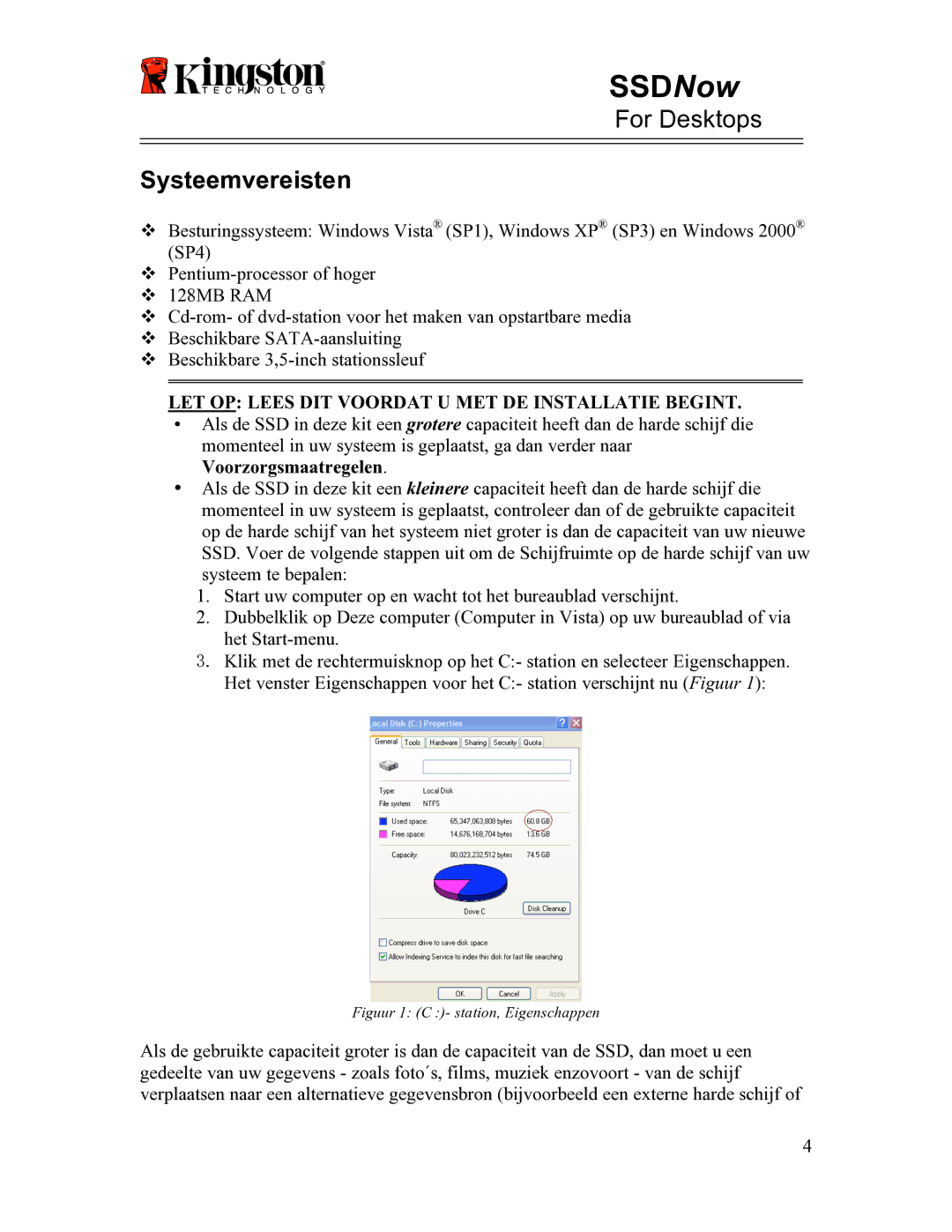 Kingston Technology 07-16-2009 manual Systeemvereisten, LET OP Lees DIT Voordat U MET DE Installatie Begint 