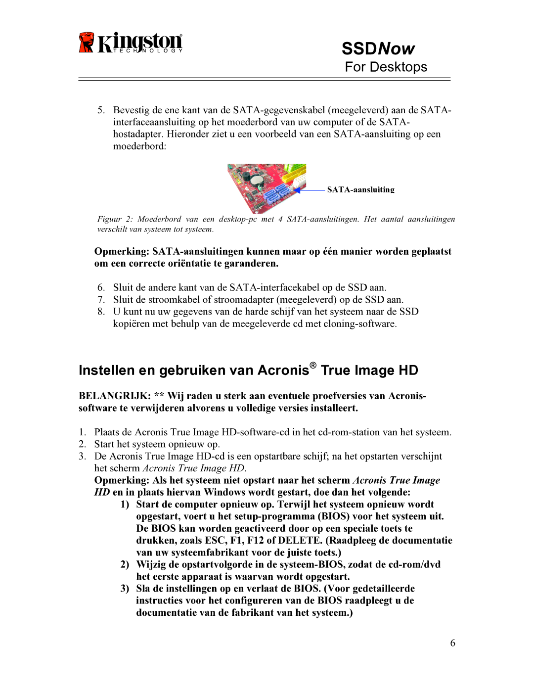 Kingston Technology 07-16-2009 manual Instellen en gebruiken van Acronis True Image HD, SATA-aansluiting 