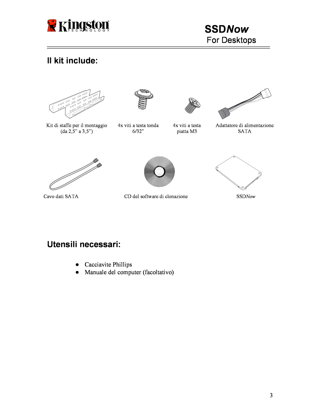 Kingston Technology 07-16-2009 manual Il kit include, Utensili necessari, SSDNow, For Desktops 
