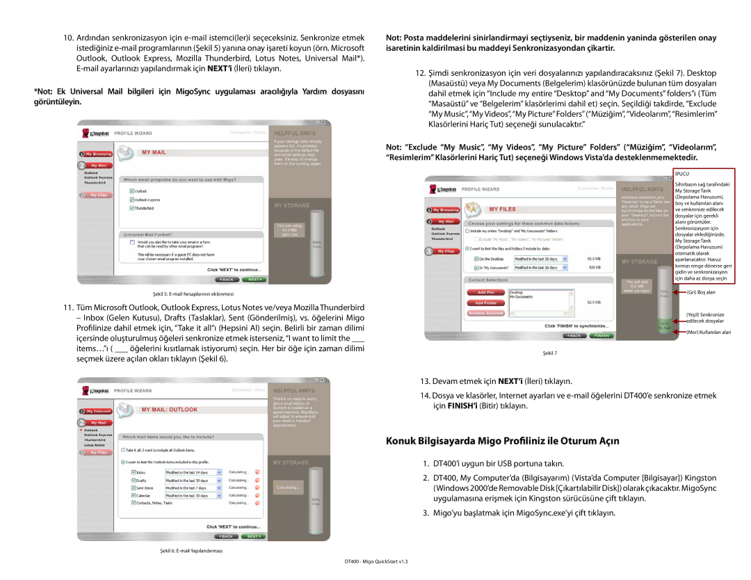 Kingston Technology quick start Konuk Bilgisayarda Migo Profiliniz ile Oturum Açın, DT400’i uygun bir USB portuna takın 