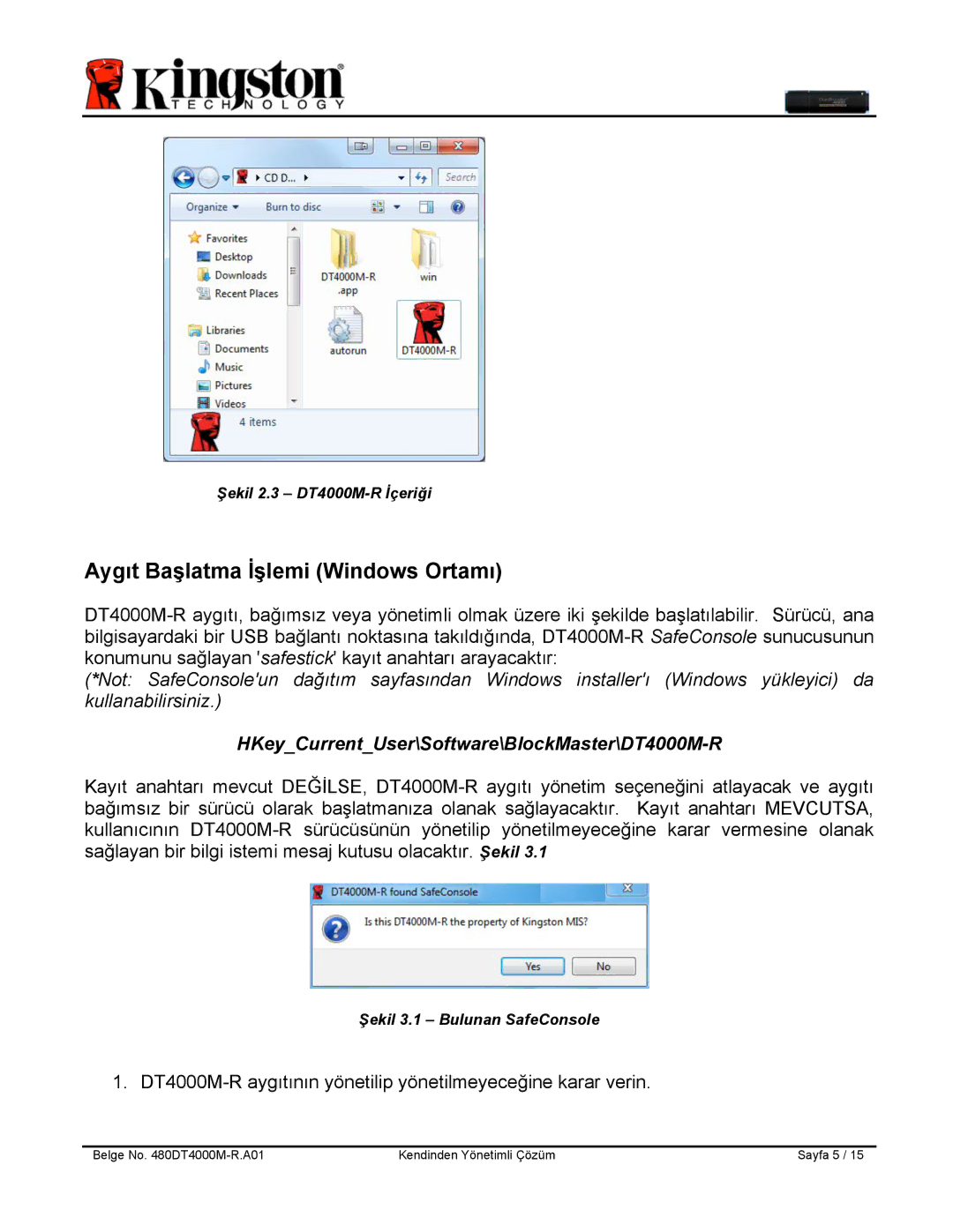 Kingston Technology DT4000M-R manual Aygıt Başlatma İşlemi Windows Ortamı 