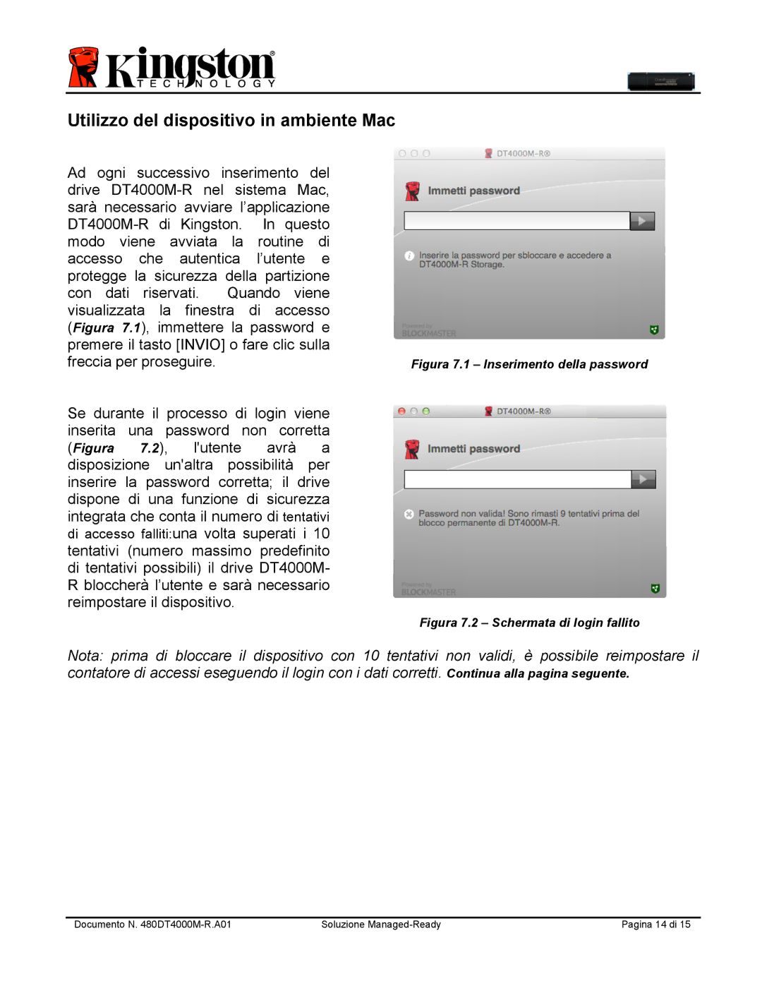 Kingston Technology DT4000M-R manual Utilizzo del dispositivo in ambiente Mac, Figura 7.1 Inserimento della password 