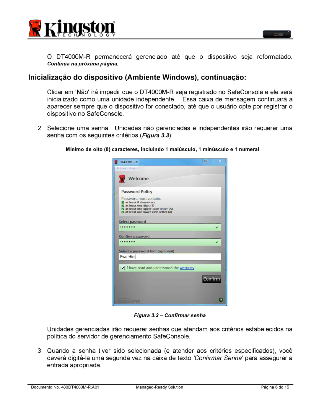 Kingston Technology DT4000M-R manual Inicialização do dispositivo Ambiente Windows, continuação, Figura 3.3 Confirmar senha 