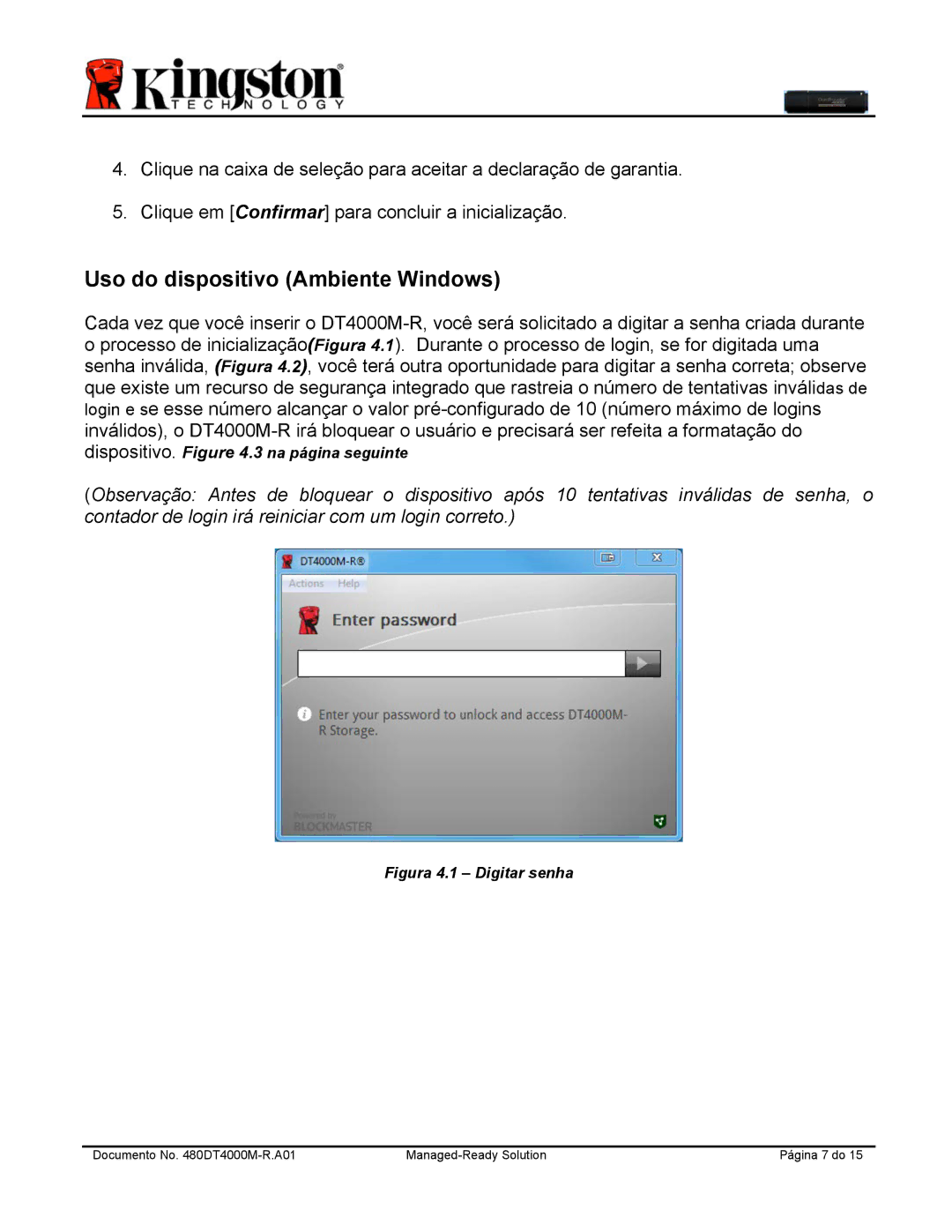 Kingston Technology DT4000M-R manual Uso do dispositivo Ambiente Windows, Figura 4.1 Digitar senha 