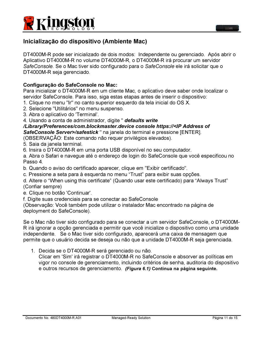 Kingston Technology DT4000M-R manual Inicialização do dispositivo Ambiente Mac, Configuração do SafeConsole no Mac 