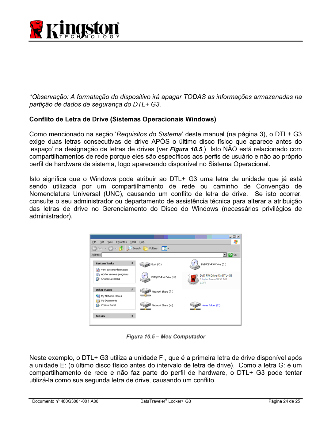 Kingston Technology DTLPG3 manual Conflito de Letra de Drive Sistemas Operacionais Windows, Figura 10.5 Meu Computador 