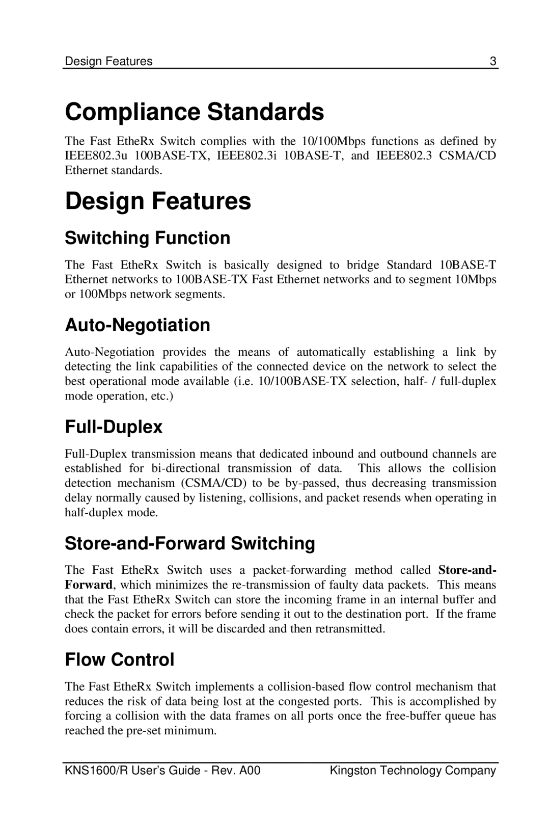 Kingston Technology KNS1600 Switching Function, Auto-Negotiation, Full-Duplex, Store-and-Forward Switching, Flow Control 