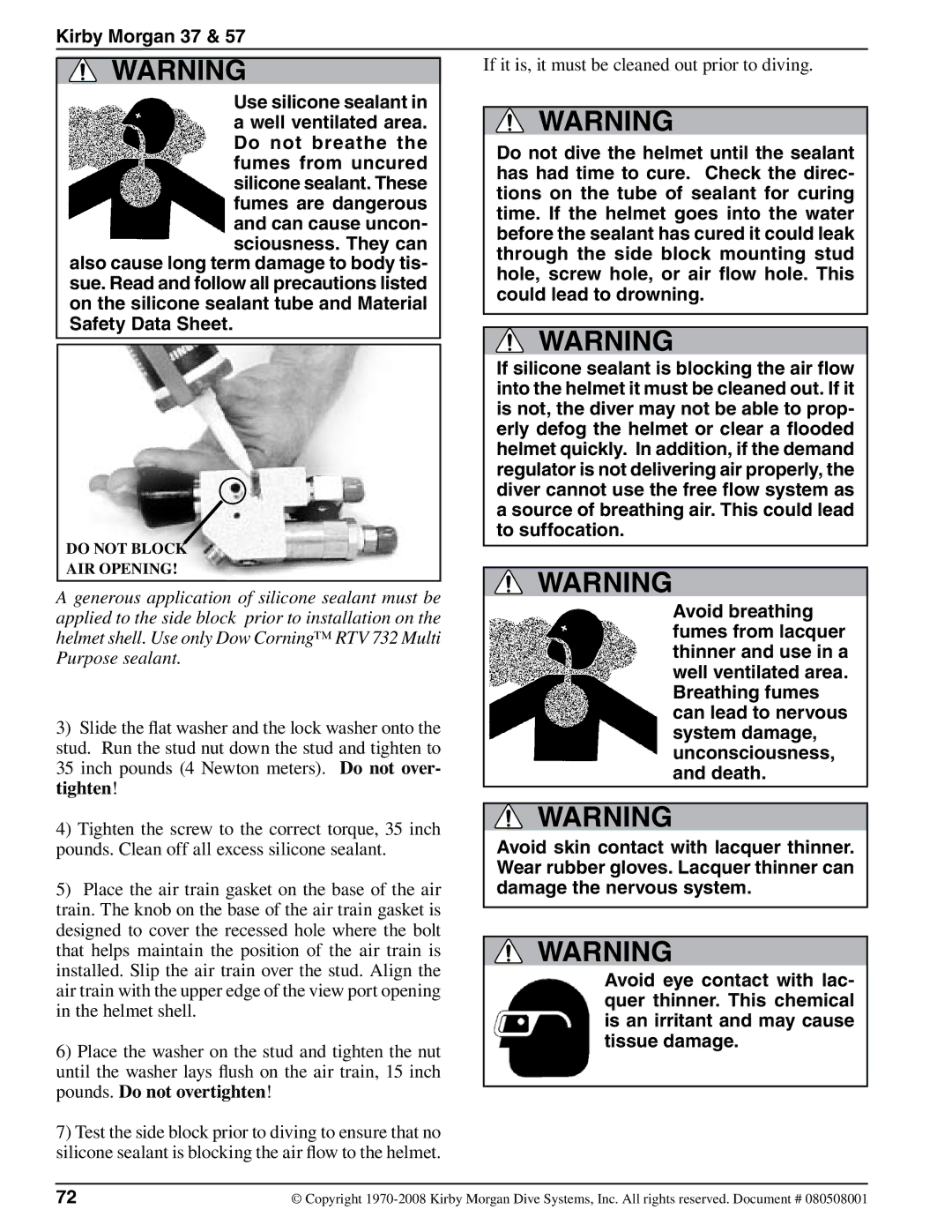 Kirby 37 Could lead to drowning, Diver cannot use the free flow system as, Source of breathing air. This could lead, Death 