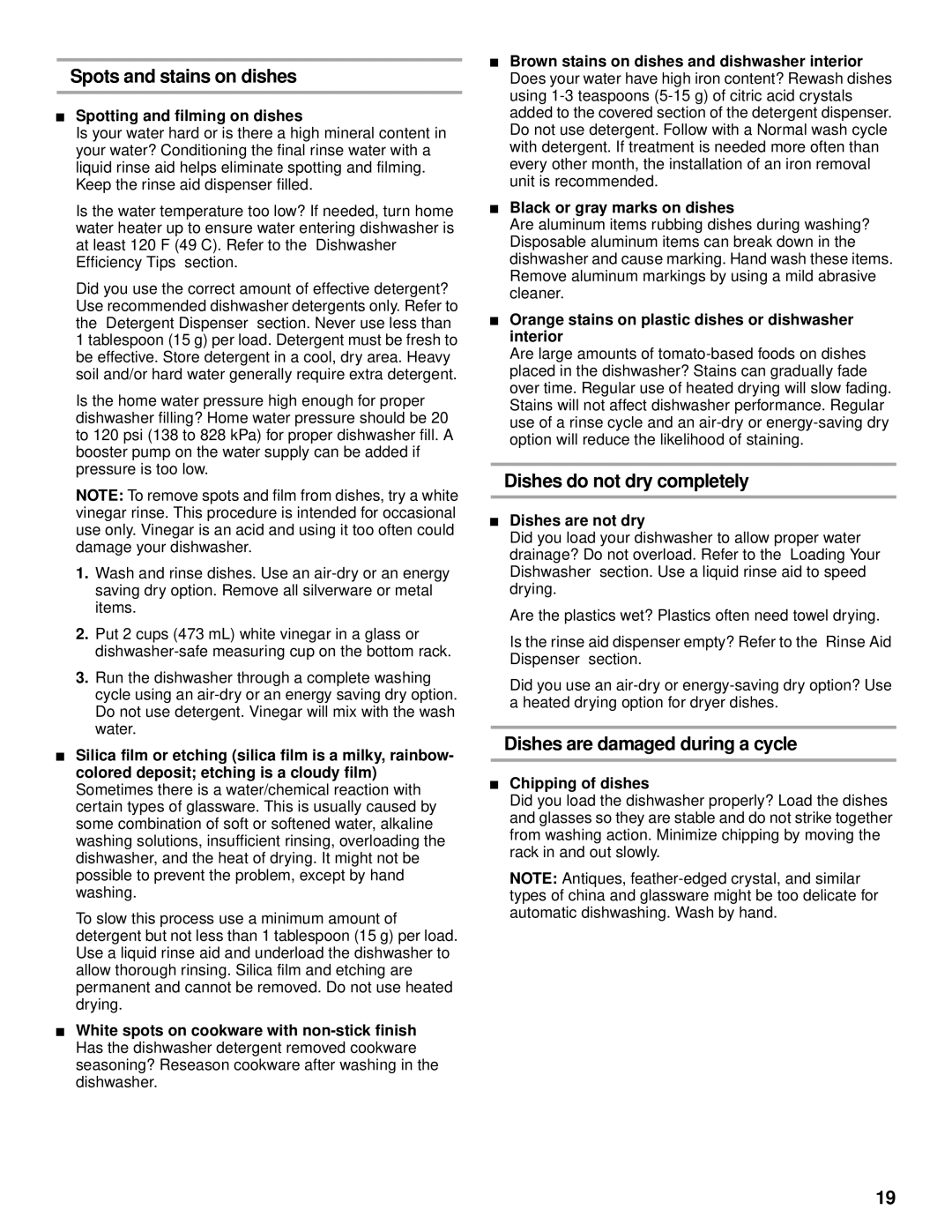 Kirkland Signature 8051560 Spots and stains on dishes, Dishes do not dry completely, Dishes are damaged during a cycle 