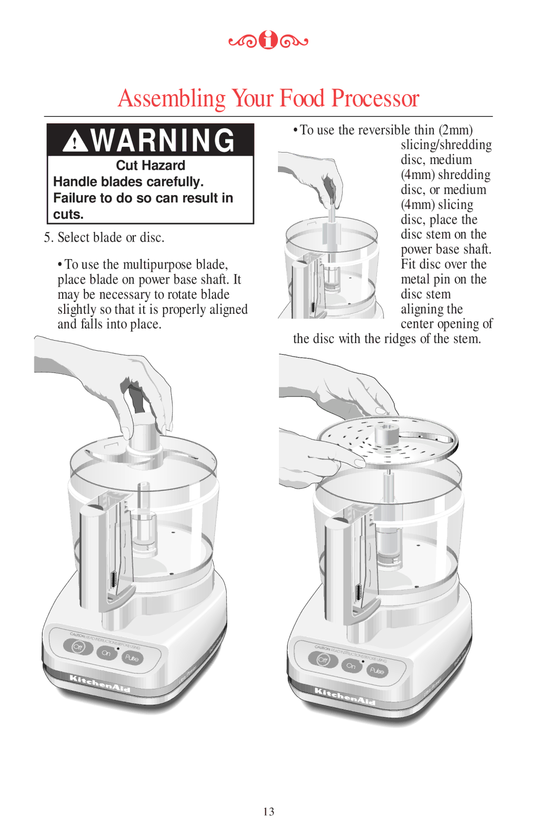 KitchenAid 11 CUP manual Select blade or disc, Falls into place, Disc, medium, Disc with the ridges of the stem 