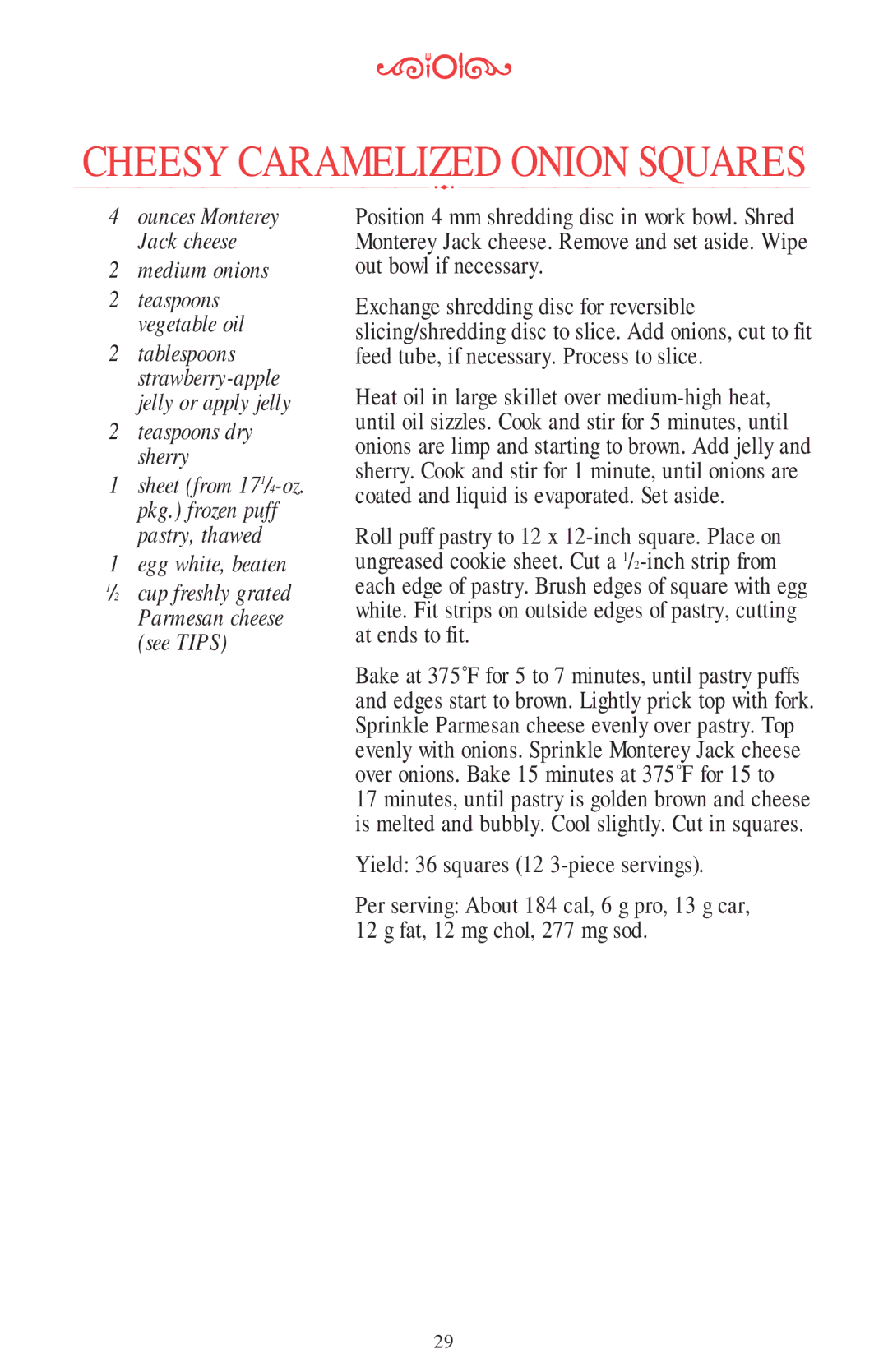 KitchenAid 11 CUP manual Medium onions, Teaspoons dry sherry, Egg white, beaten 