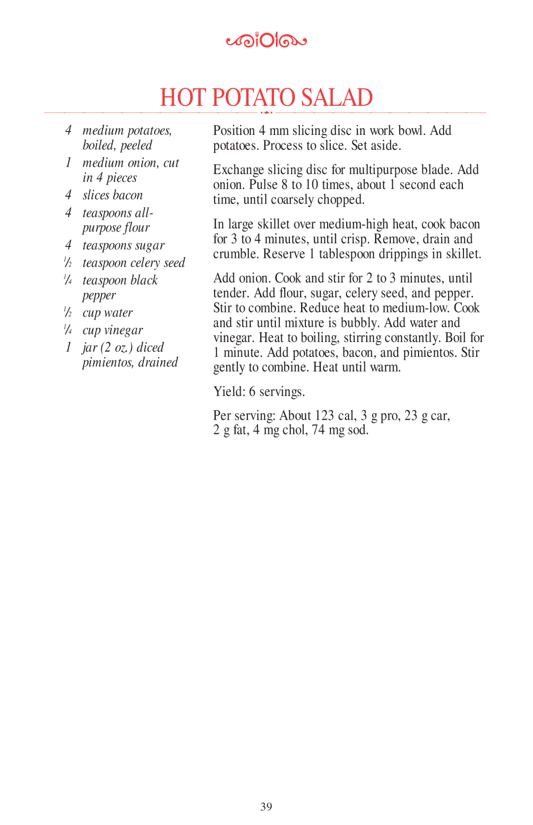 KitchenAid 11 CUP manual HOT Potato Salad, Medium onion, cut in 4 pieces Slices bacon, Teaspoons sugar Teaspoon celery seed 