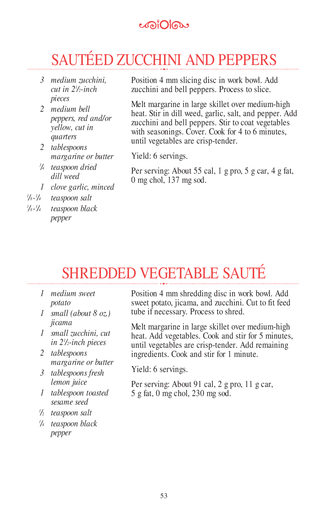 KitchenAid 11 CUP manual Shredded Vegetable Sauté, Medium bell peppers, red and/or yellow, cut in quarters 