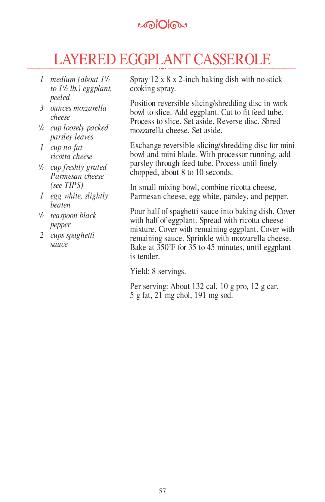 KitchenAid 11 CUP manual Egg white, slightly beaten, Medium about 11/4 to 11/2 lb. eggplant, peeled 