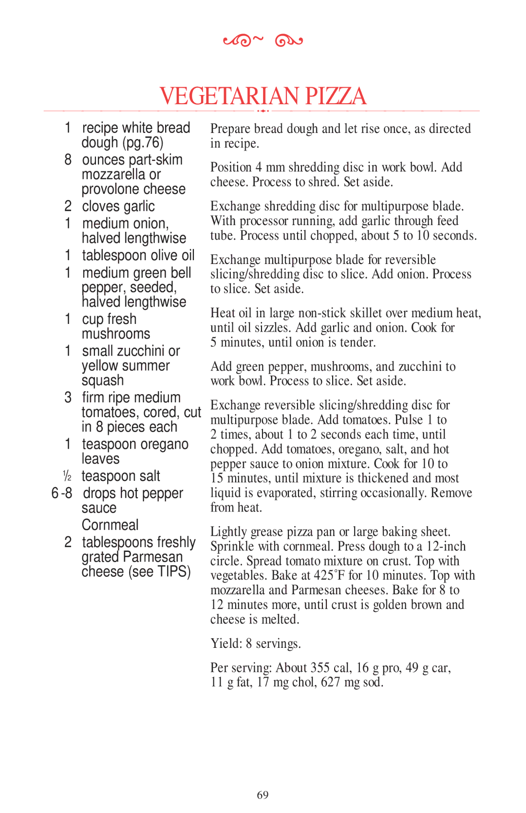 KitchenAid 11 CUP manual Vegetarian Pizza, Tablespoon olive oil, Teaspoon salt Drops hot pepper sauce Cornmeal 