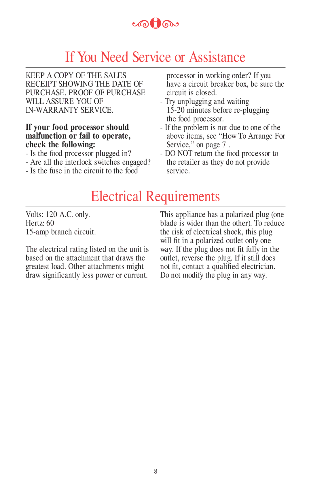 KitchenAid 11 CUP manual If You Need Service or Assistance, Electrical Requirements, Is the food processor plugged in? 