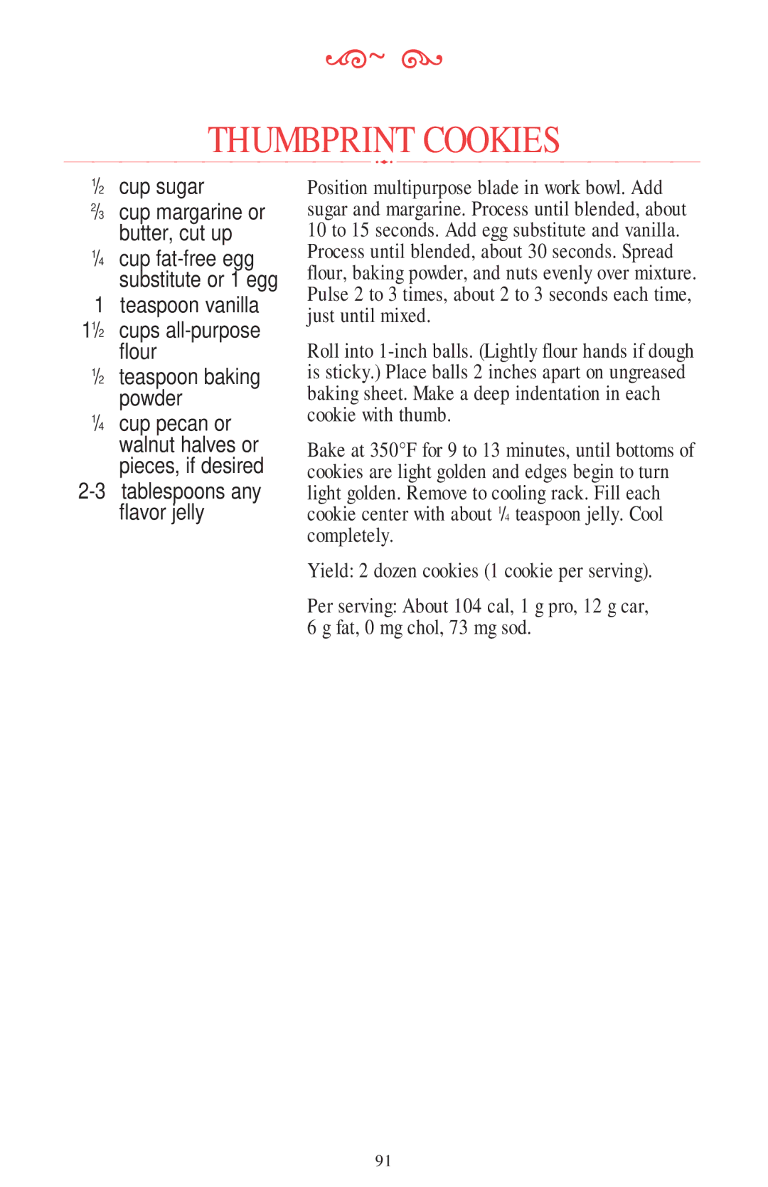 KitchenAid 11 CUP manual Thumbprint Cookies, Cup margarine or butter, cut up 