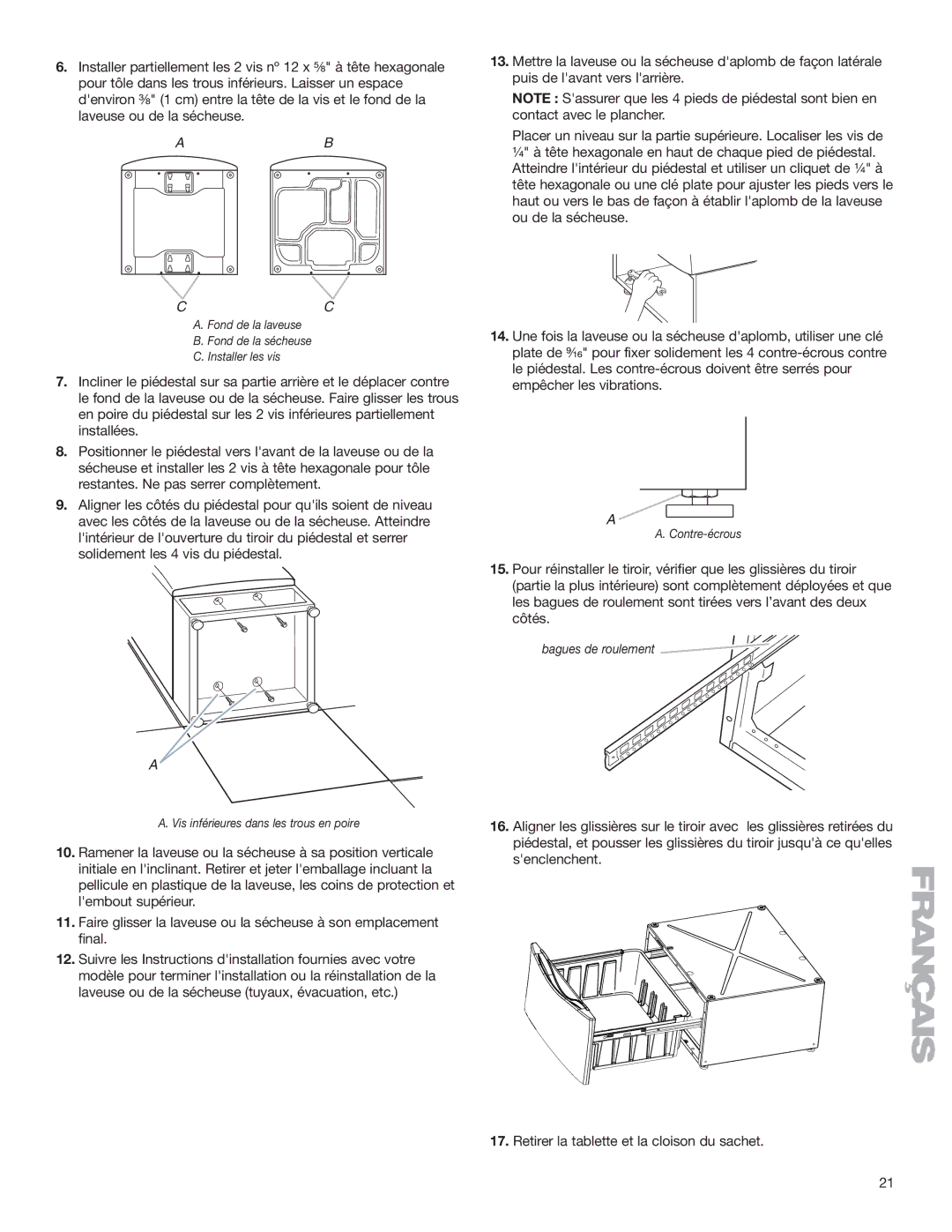 KitchenAid 15.5 (39.4 cm) Washer/Dryer Pedestal installation instructions Vis inférieures dans les trous en poire 