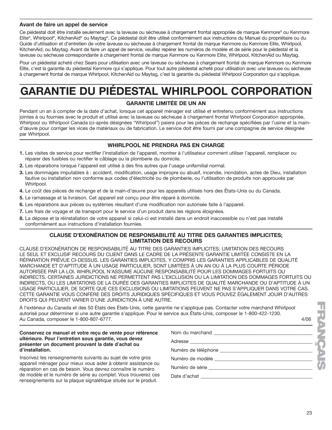 KitchenAid 15.5 (39.4 cm) Washer/Dryer Pedestal Garantie DU Piédestal Whirlpool Corporation, Garantie Limitée DE UN AN 