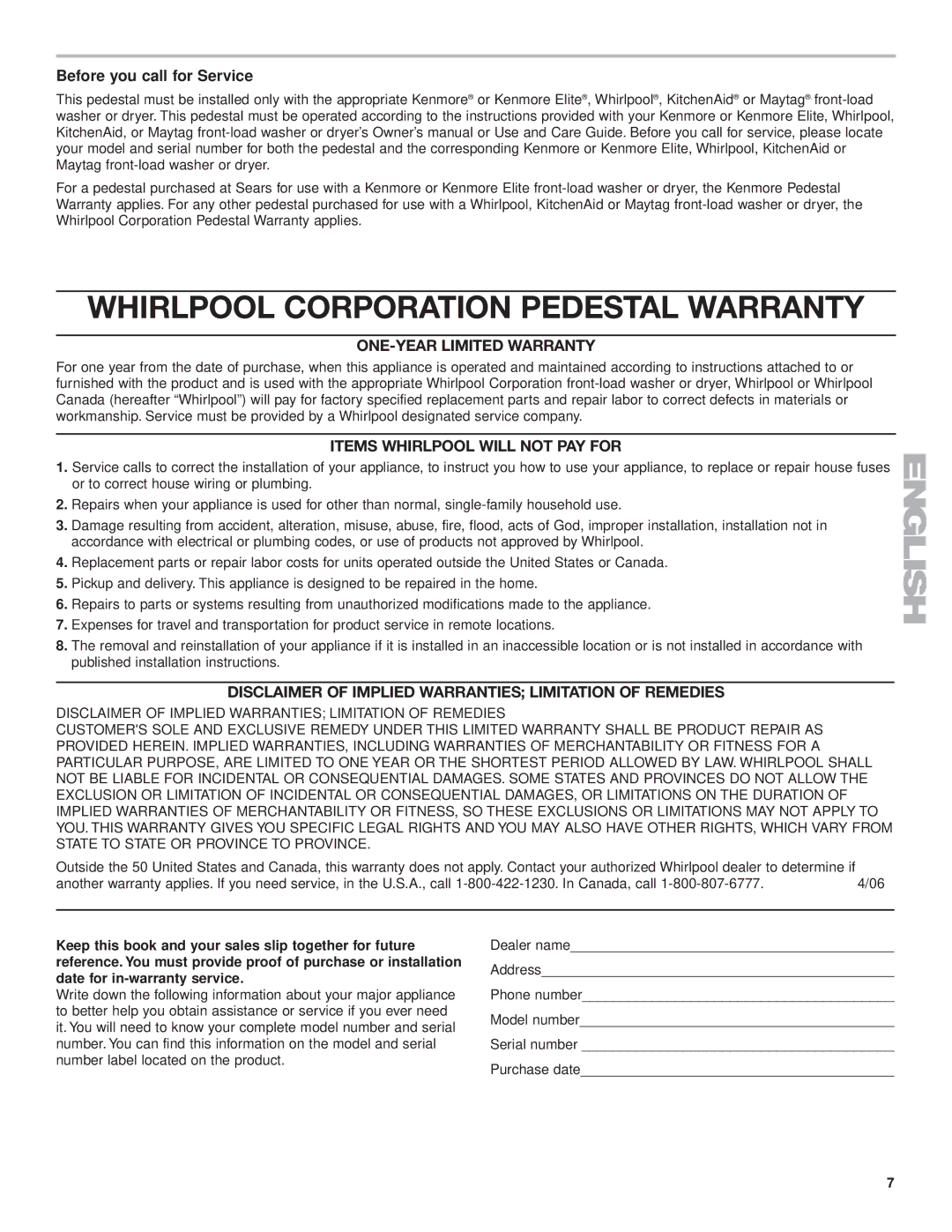 KitchenAid 15.5 (39.4 cm) Washer/Dryer Pedestal Whirlpool Corporation Pedestal Warranty, ONE-YEAR Limited Warranty 