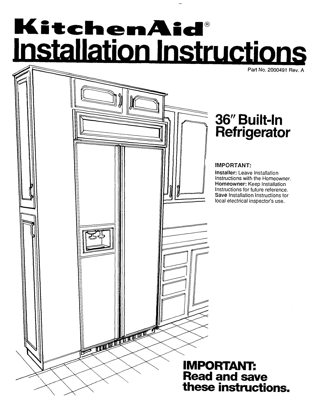 KitchenAid 2000491 installation instructions ’ IMPORTANT’r. Read and save these instructions, 36” Built-h Refrigerator 