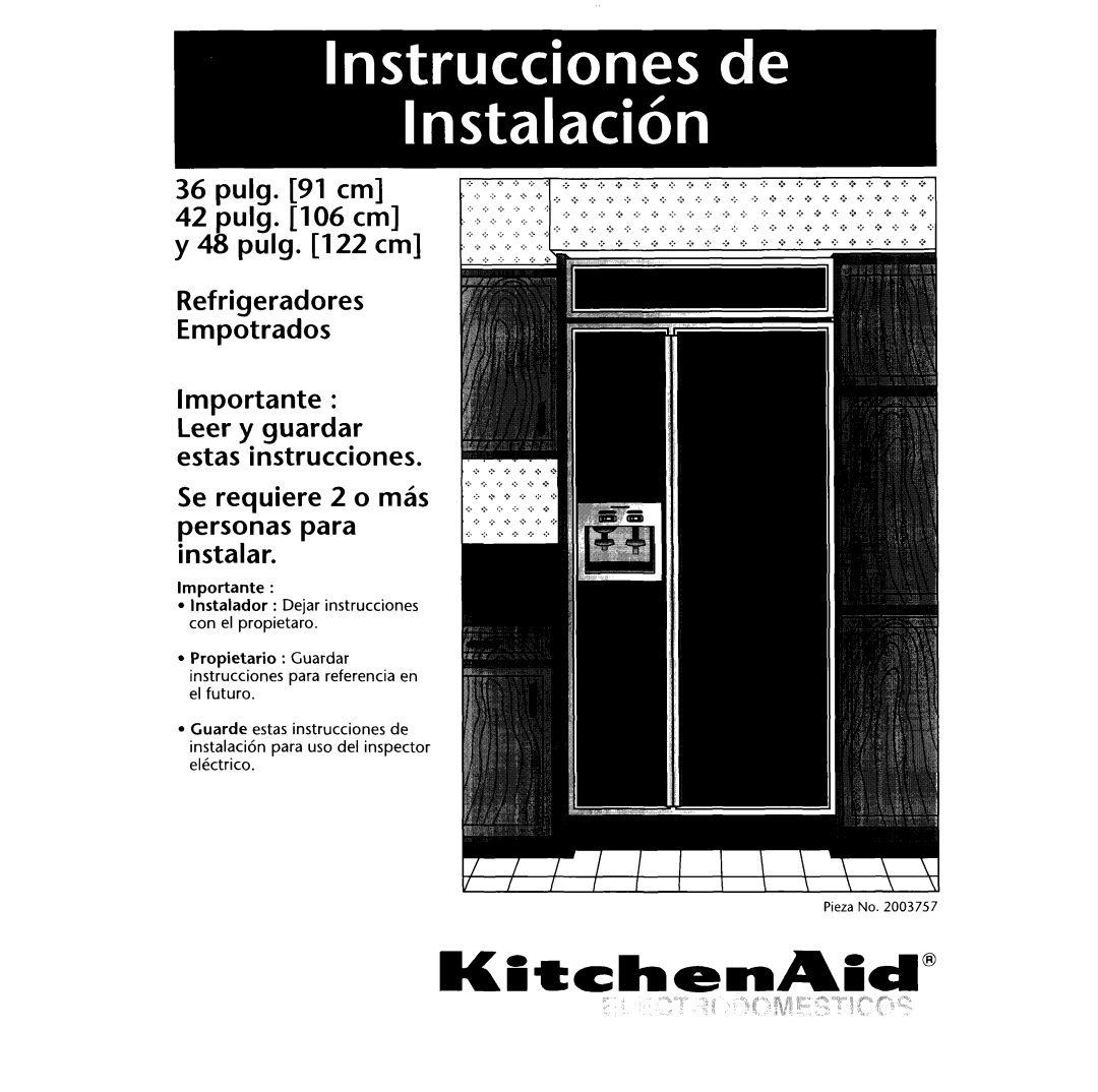 KitchenAid 2003757 installation instructions pulg. 91 cm 42 pulg. 106 cm y 48 pulg. 122 cm Refrigeradores, Importante 