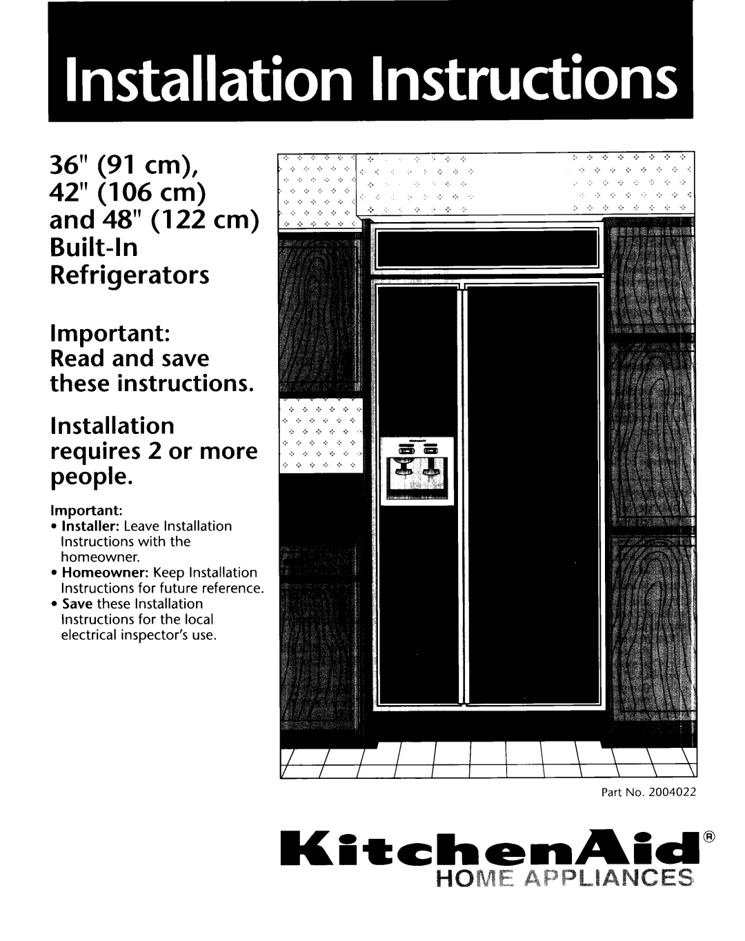 KitchenAid 2004022 installation instructions KitchenAPd”, 36” 91 cm, 42” 106 cm and 48” 122 cm Built-In Refrigerators 