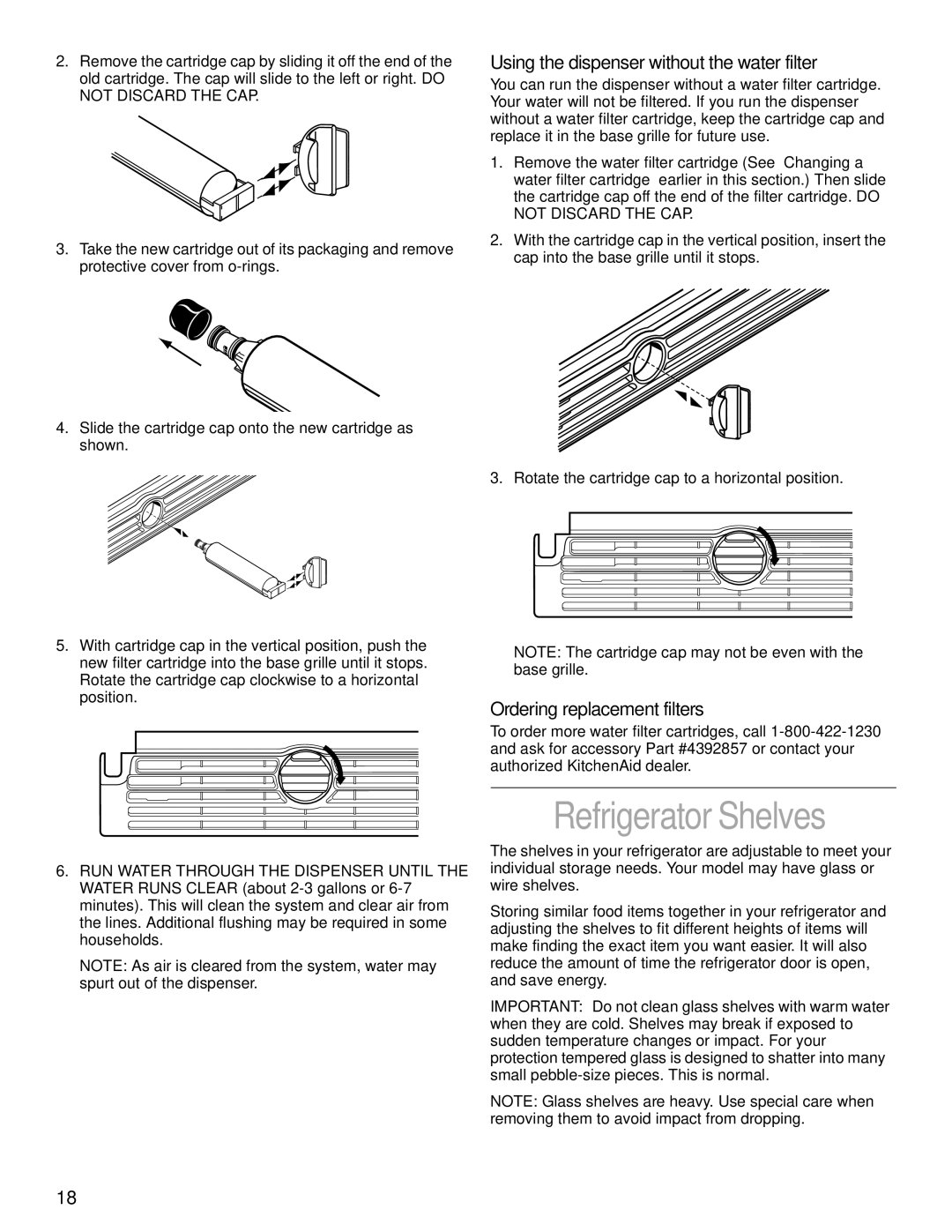 KitchenAid 2200139A manual Refrigerator Shelves, Using the dispenser without the water filter, Ordering replacement filters 