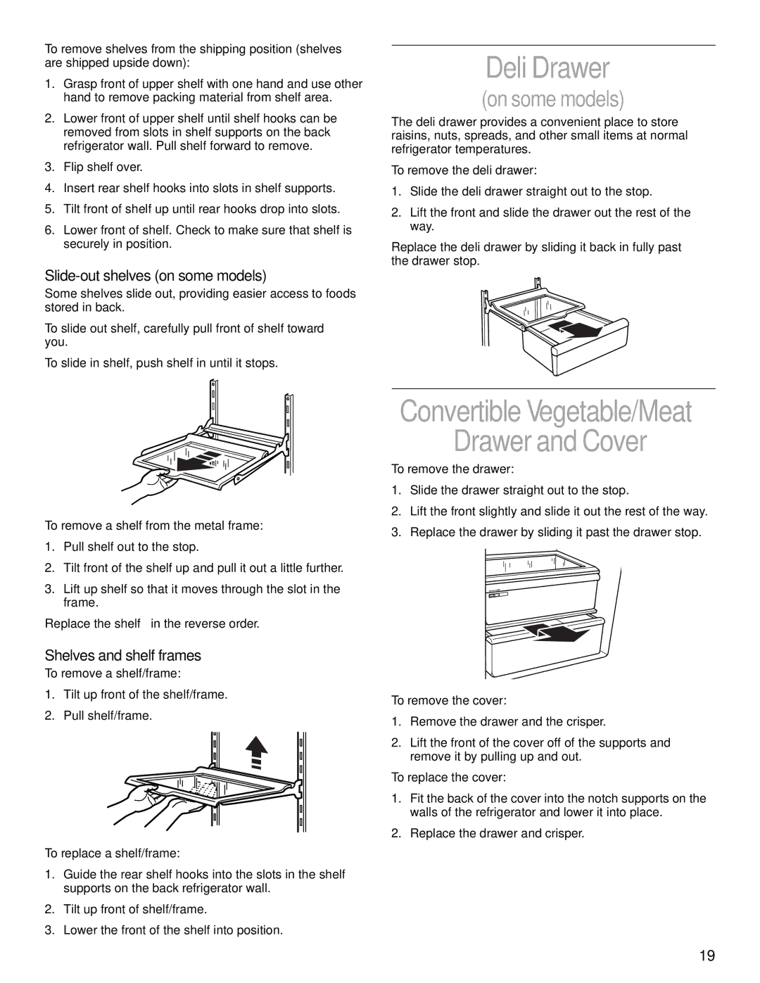 KitchenAid 2200139A manual Deli Drawer, Convertible Vegetable/Meat Drawer and Cover, Slide-out shelves on some models 