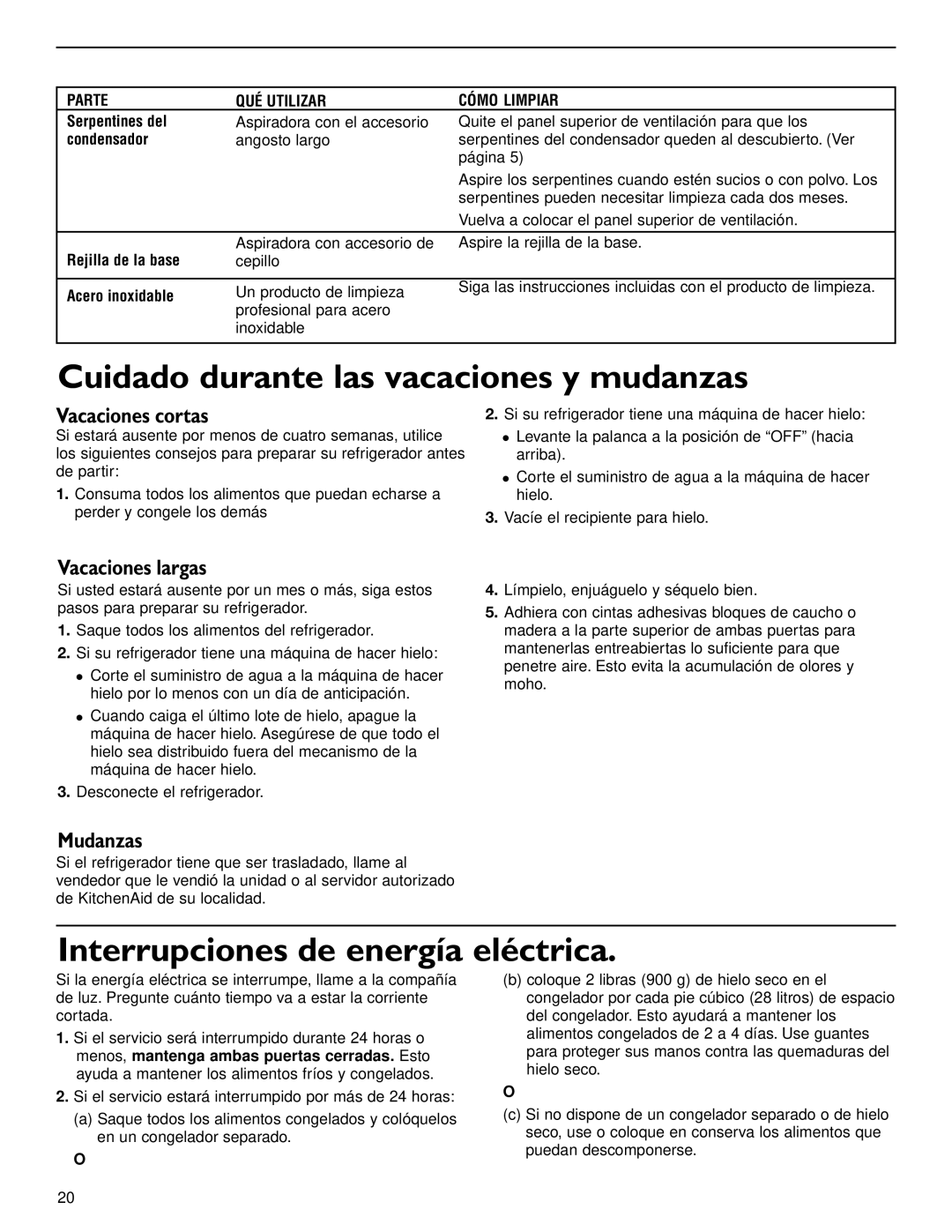 KitchenAid 2209477 manual Cuidado durante las vacaciones y mudanzas, Interrupciones de energía eléctrica, Vacaciones cortas 