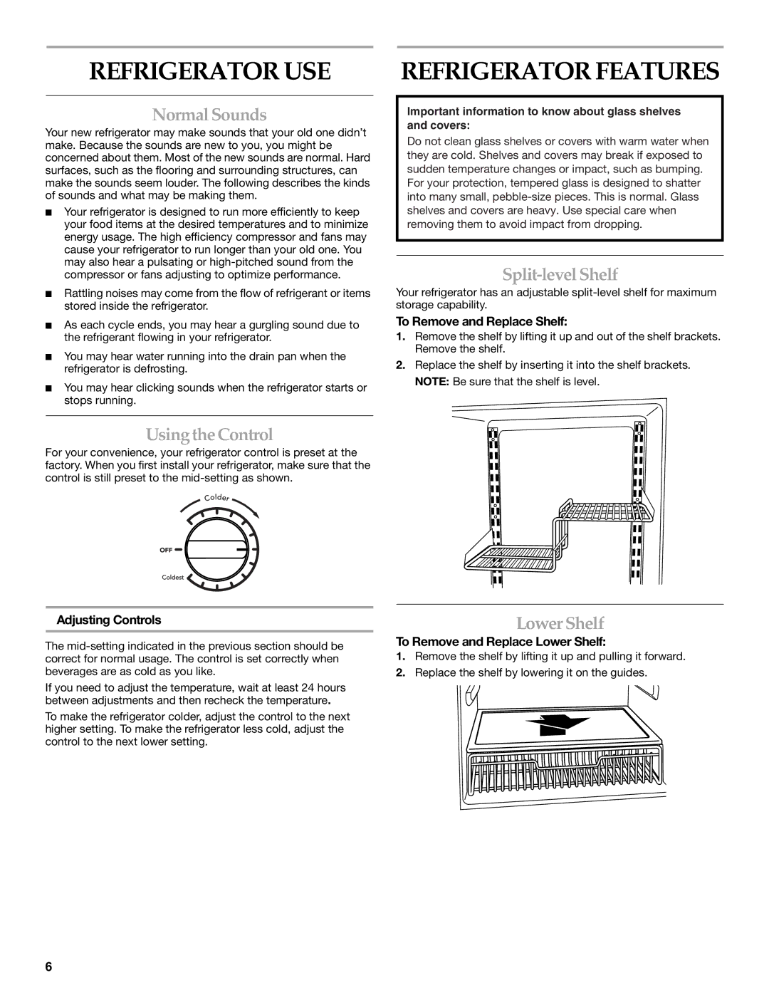 KitchenAid 2300274 Refrigerator USE Refrigerator Features, Normal Sounds, Usingthe Control, Split-levelShelf, Lower Shelf 