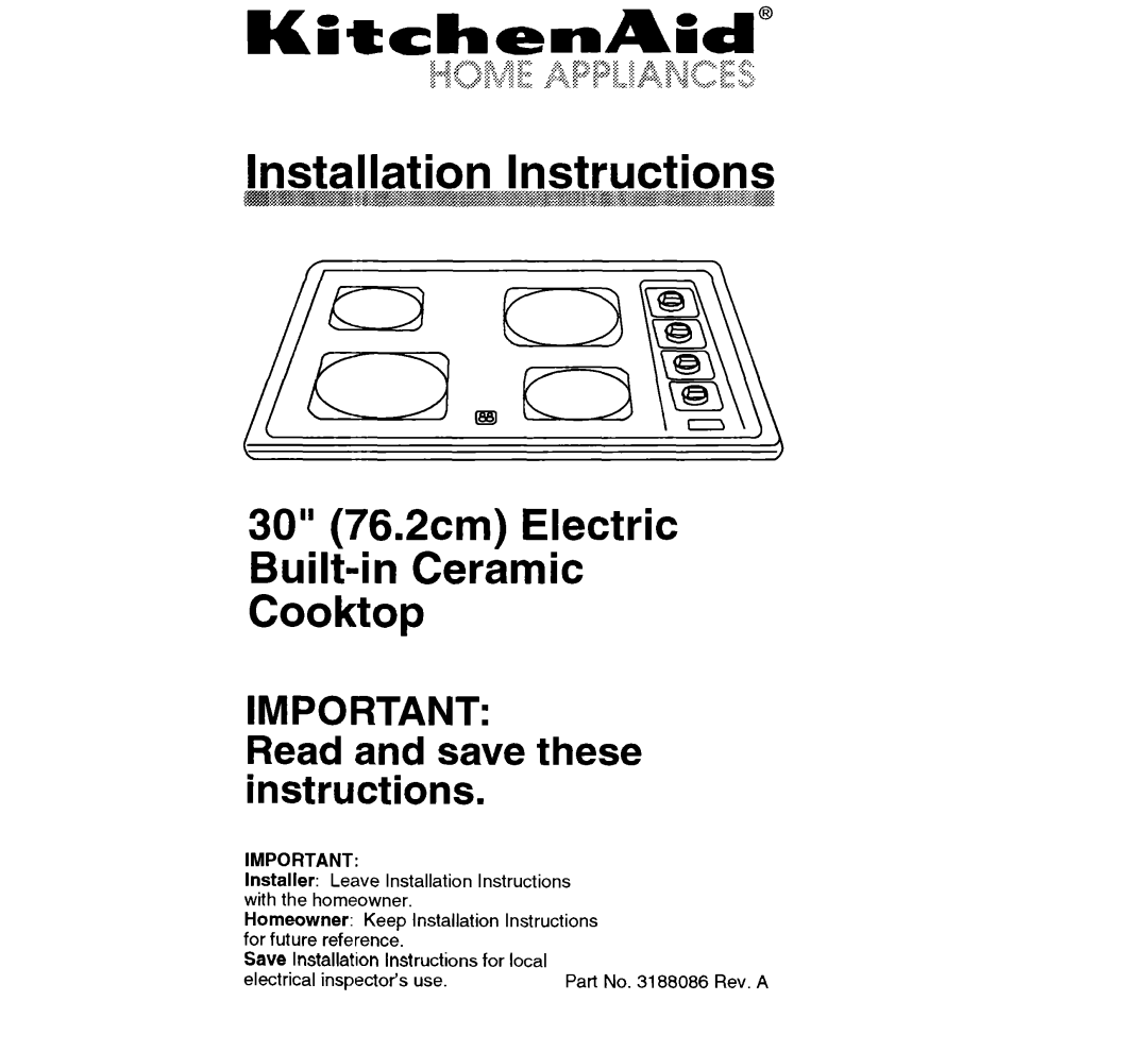 KitchenAid 3188086 installation instructions 30 76.2cm Electric Built-in Ceramic, Cooktop Read and save these instructions 